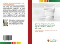 Bookcover of Tecnologia Social utilizando Águas Cinza na Produção Agrícola