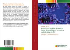 Bookcover of Estudo da interação entre ligas de soldagem branda e substratos de Ni