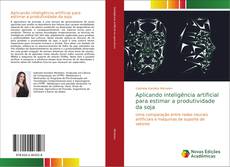 Portada del libro de Aplicando inteligência artificial para estimar a produtividade da soja