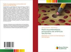 Capa do livro de Perfil Imunofenotípico eritrocitário de anêmicos falciformes 