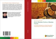 Entre Moedas Fortes e Moedas Fracas的封面