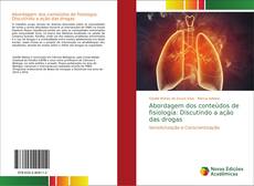 Bookcover of Abordagem dos conteúdos de fisiologia: Discutindo a ação das drogas