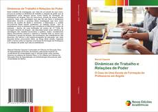 Bookcover of Dinâmicas de Trabalho e Relações de Poder