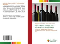 Produção de Fermentado e Aguardente de Jabuticaba kitap kapağı