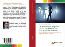 Capa do livro de O Conhecimento enquanto campo: metodologia da emergência de conceitos 