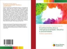 Buchcover von Envelhecimento ativo e intergeracionalidade: Desafios e possibilidades