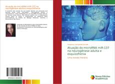 Portada del libro de Atuação do microRNA miR-137 na neurogênese adulta e esquizofrenia