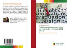 Borítókép a  Saberes necessários ao ofício do historiador no Brasil (1972-2011) - hoz