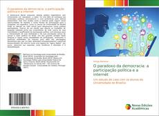 Portada del libro de O paradoxo da democracia: a participação política e a internet