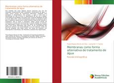 Bookcover of Membranas como forma alternativa de tratamento de água