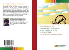 Bookcover of Arquivo de condomínio: estudos nos acervos documentais