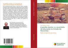 Portada del libro de A gestão escolar e a qualidade da educação no Estado do Maranhão