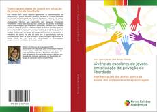 Portada del libro de Vivências escolares de jovens em situação de privação de liberdade