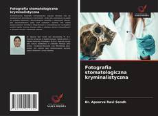 Bookcover of Fotografia stomatologiczna kryminalistyczna