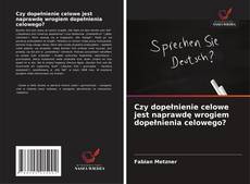 Buchcover von Czy dopełnienie celowe jest naprawdę wrogiem dopełnienia celowego?