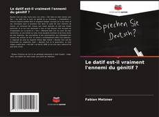 Buchcover von Le datif est-il vraiment l'ennemi du génitif ?