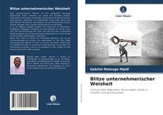 Bookcover of Blitze unternehmerischer Weisheit