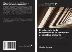Capa do livro de El principio de la repetición en la recepción productiva del arte 