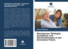 Portada del libro de Menopause: Ätiologie, Symptome und Hormontherapie in der klinischen Praxis