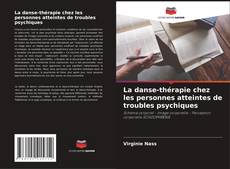 Buchcover von La danse-thérapie chez les personnes atteintes de troubles psychiques