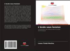 Borítókép a  L'école sous tension - hoz