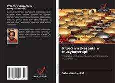 Bookcover of Przeciwwskazania w muzykoterapii
