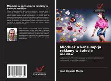 Copertina di Młodzież a konsumpcja reklamy w świecie mediów