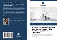 Portada del libro de Städtische Interventionen und Darstellungen des Stadtzentrums von Campinas