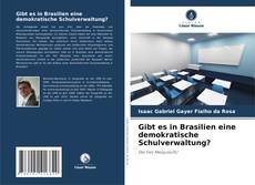 Bookcover of Gibt es in Brasilien eine demokratische Schulverwaltung?