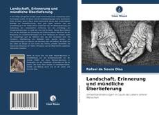 Portada del libro de Landschaft, Erinnerung und mündliche Überlieferung
