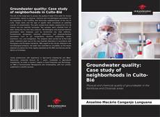 Buchcover von Groundwater quality: Case study of neighborhoods in Cuito-Bié