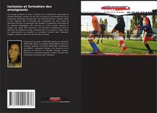 Borítókép a  Inclusion et formation des enseignants - hoz
