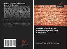 Copertina di Miasto Salvador w kronikach Jehová de Carvalho