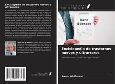 Enciclopedia de trastornos nuevos y ultrarraros的封面