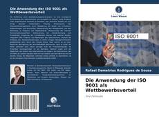 Bookcover of Die Anwendung der ISO 9001 als Wettbewerbsvorteil