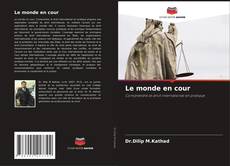 Borítókép a  Le monde en cour - hoz