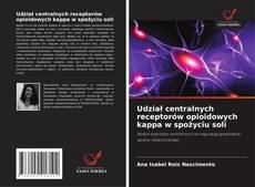 Couverture de Udział centralnych receptorów opioidowych kappa w spożyciu soli