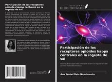 Copertina di Participación de los receptores opioides kappa centrales en la ingesta de sal