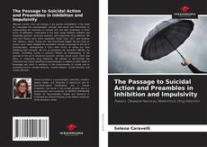 Bookcover of The Passage to Suicidal Action and Preambles in Inhibition and Impulsivity