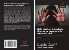 Buchcover von Rola mediów i młodych liderów w promowaniu równości płci