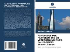 Bookcover of RANGFOLGE DER FAKTOREN, DIE DIE VERZÖGERUNG EINES BAUPROJEKTS BEEINFLUSSEN