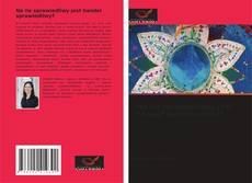 Buchcover von Na ile sprawiedliwy jest handel sprawiedliwy?