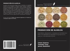 PRODUCCIÓN DE ALHOLVA的封面