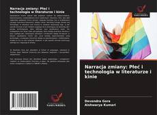 Copertina di Narracja zmiany: Płeć i technologia w literaturze i kinie