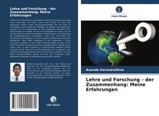 Bookcover of Lehre und Forschung – der Zusammenhang: Meine Erfahrungen
