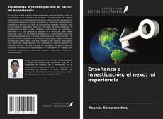Enseñanza e investigación: el nexo: mi experiencia kitap kapağı