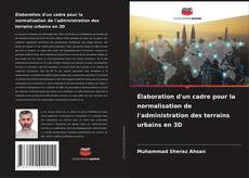 Borítókép a  Élaboration d'un cadre pour la normalisation de l'administration des terrains urbains en 3D - hoz