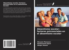 Absentismo escolar: factores psicosociales en el absentismo escolar的封面