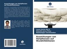 Bookcover of Auswirkungen von Heilpflanzen auf Wundinfektionen