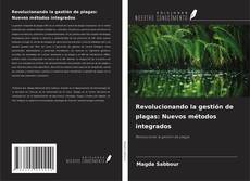 Revolucionando la gestión de plagas: Nuevos métodos integrados的封面